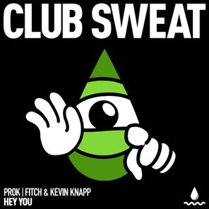 Prok & Fitch, Kevin Knapp – Hey You