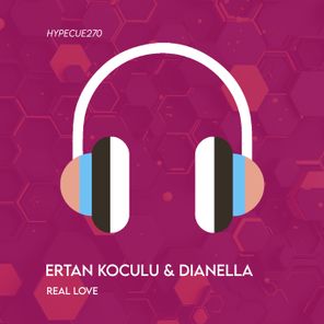 Ertan Koculu, DJ DIANELLA – Real Love