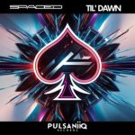 Spaded – Til’ Dawn