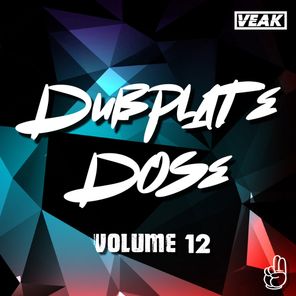 Veak – Dubplate Dose Volume 12