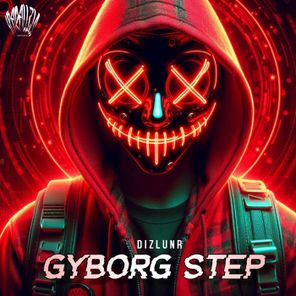DIZLUNR – Gyborg Step