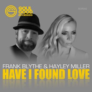Frank Blythe, Hayley Miller – Have I Found Love