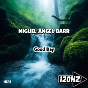 Miguel Ángel Barr – Good Day