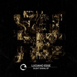 Luciano Esse – Silent Signal EP