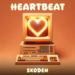 Skoden – Heartbeat