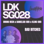 Bruno Rech, Danielski (BR) – Bad Bitches
