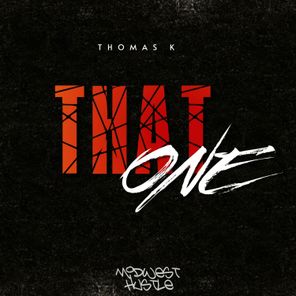 Thomas K – That One