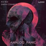 Koi Boi, Earth Connect – Analog Panic
