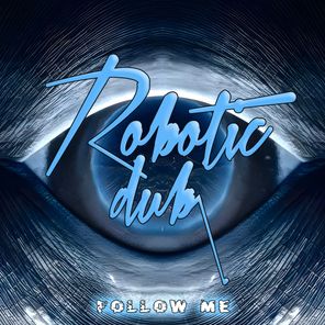 Robotic Dub – Follow Me