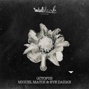 Miguel Matoz, Eve Dahan – Octopus