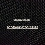 Robert Ostan – digital horror