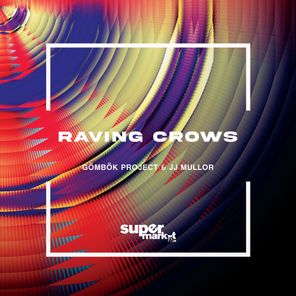 JJ Mullor, Gombok Project – Raving Crows