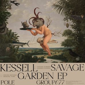 Kessell – Savage Garden EP