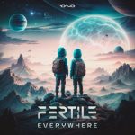 Fertile – Everywhere