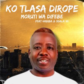Moruti wa Difebe, Habiba Makgatho – Ko Tlasa Dirope