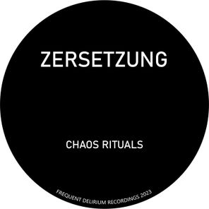 Zersetzung – Chaos Rituals
