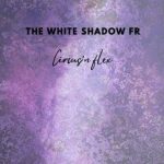 THe WHite SHadow (FR) – Circus’n Flex