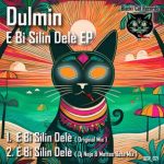 Dulmin, Matteo Beta – E Bi Silin Delè – EP