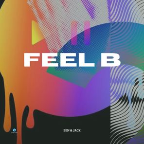 Ben & Jack – Feel B