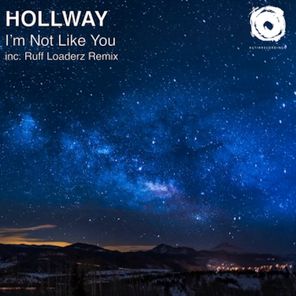 Ruff Loaderz, Hollway – I’m Not Like You