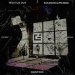 Tech Us Out, Soundscape3000 – Control