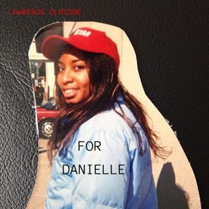 Lawrence Olridge – FOR DANIELLE