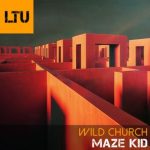 Wild Church – Maze Kid