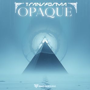 Transforma – Opaque