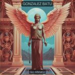 Gonzalez Batu – Gli Angeli