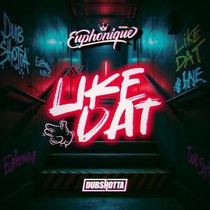 Euphonique – Like Dat