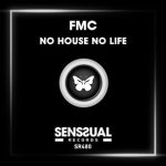 FMC – No House No Life