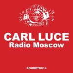 Pop Panic, Carl Luce – Radio Moscow