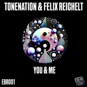Felix Reichelt, ToneNation – You & Me