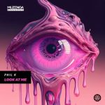 Phil K – Look At Me