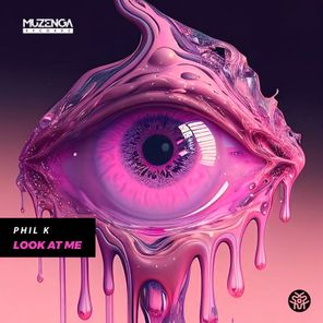 Phil K – Look At Me