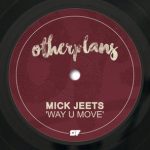Mick Jeets – Way U Move