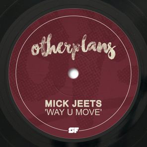 Mick Jeets – Way U Move