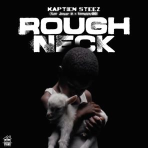 Junior M, Kaptien Steez – Rough Neck