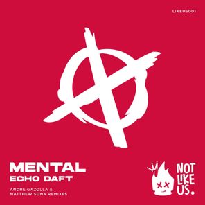Andre Gazolla, ECHO DAFT – Mental