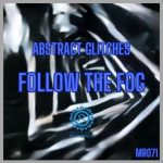Abstract Glitches – Follow the Fog