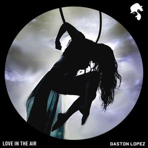 Gaston Lopez – Love in the Air