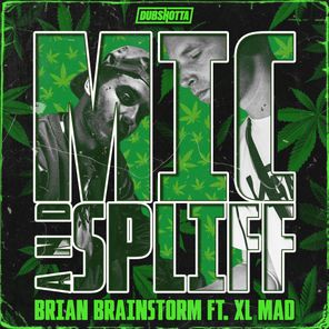 Brian Brainstorm, XL Mad – Mic And Spliff