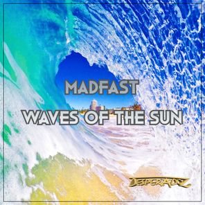 Madfast – Waves of the sun