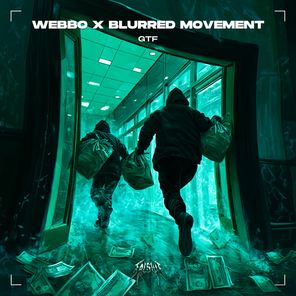 BLURREDMOVEMENT, WEBBO – GTF