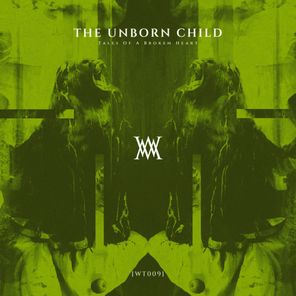 The Unborn Child - Tales of a Broken Heart 1 The Unborn Child – Tales of a Broken Heart