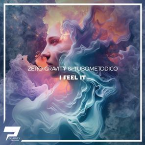 Zero Gravity, Tubometodico – I Feel It