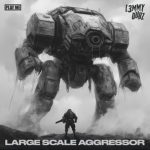 L3MMY DUBZ – Large Scale Agressor
