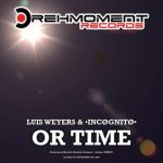 LUIS WEYERS, •INCØGNITØ• – Or Time