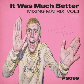 Victoria Ray, Roman’kov – It Was Much Better, Vol. 1