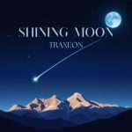 Traxeon, TraxeonLOFI – Shining Moon